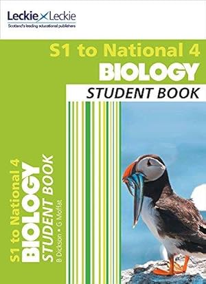 Bild des Verkufers fr S1 to National 4 Biology: Comprehensive textbook for the CfE (Leckie Student Book) zum Verkauf von WeBuyBooks