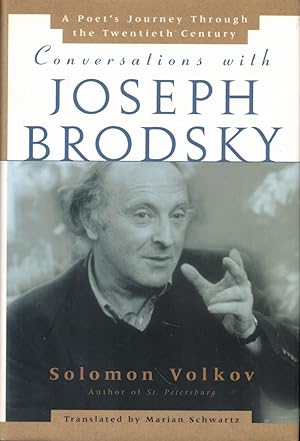 Bild des Verkufers fr Conversations With Joseph Brodsky: A Poets Journey Through The Twentieth Century zum Verkauf von Kenneth Mallory Bookseller ABAA