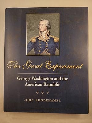 Bild des Verkufers fr The Great Experiment George Washington and the American Republic zum Verkauf von WellRead Books A.B.A.A.