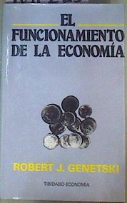 Image du vendeur pour El Funcionamiento de La Economa mis en vente par Almacen de los Libros Olvidados