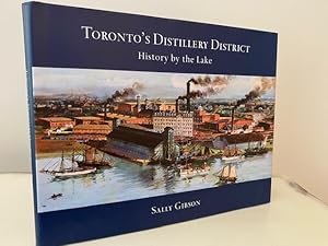 TORONTO'S DISTILLERY DISTRICT: HISTORY BY THE LAKE