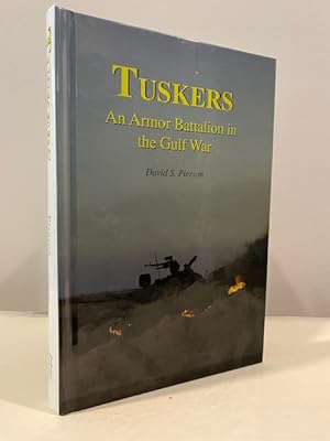 TUSKERS: AN ARMOR BATTALION IN THE GULF WAR **FIRST EDITION**