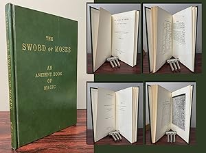 THE SWORD OF MOSES: AN ANCIENT BOOK OF MAGIC. From an Unique Manuscript; with Introduction, Trans...