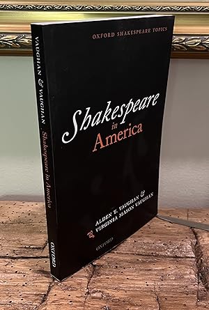 Seller image for Shakespeare in America [Oxford Shakespeare Topics] for sale by CARDINAL BOOKS  ~~  ABAC/ILAB