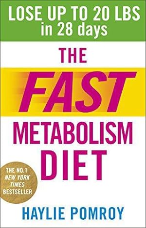 Bild des Verkufers fr The Fast Metabolism Diet: Lose Up to 20 Pounds in 28 Days: Eat More Food & Lose More Weight zum Verkauf von WeBuyBooks