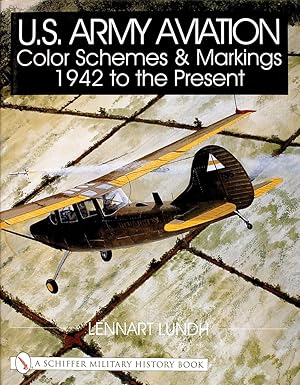 U.S. Army Aviation Color Schemes and Markings, 1942 to the Present
