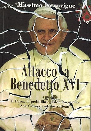 Immagine del venditore per Attacco a Benedetto XVI - II Papa, la pedofilia e il documentario "Sex Crimes and the Vatican" venduto da UHR Books