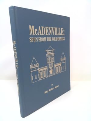 Bild des Verkufers fr McAdenville: Spun from the wilderness zum Verkauf von ThriftBooksVintage