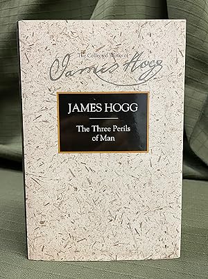 Seller image for The Three Perils of Man (The Stirling / South Carolina Research Edition of the Collected Works of James Hogg) - 1st Edition for sale by Peryton Books