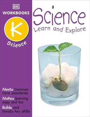 Imagen del vendedor de Dk Science Grade K : Learn and Explore a la venta por GreatBookPrices