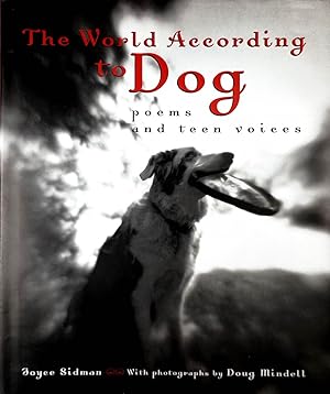 Bild des Verkufers fr The World According to Dog: Poems and Teen Voices zum Verkauf von Kayleighbug Books, IOBA