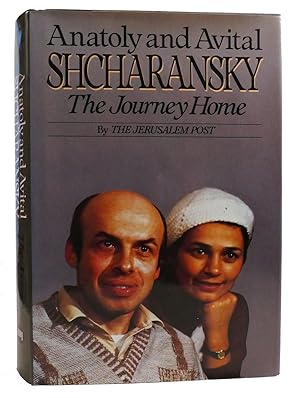 Seller image for ANATOLY AND AVITAL SHCHARANSKY The Journey Home for sale by Rare Book Cellar