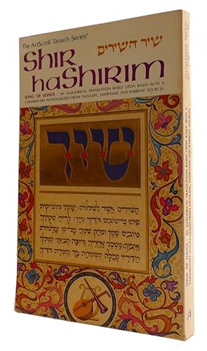 Imagen del vendedor de ARTSCROLL TANACH SERIES: SHIR HASHIRIM SONG OF SONGS An Allegorical Translation Based Upon Rashi with a Commentary Anthologized from Talmudic, Midrashc and Rabbinic Sources a la venta por Rare Book Cellar