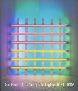 Imagen del vendedor de Dan Flavin : The Complete Lights, 1961 - 1996 a la venta por Specific Object / David Platzker