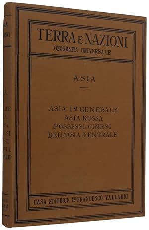 ASIA IN GENERALE - ASIA RUSSA - POSSESSI CINESI DELL'ASIA CENTRALE - Collana: TERRA E NAZIONI: