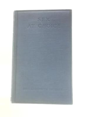 Seller image for Sex At Choice for sale by World of Rare Books
