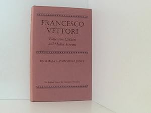 Seller image for Francesco Vettori: Florentine Citizen and Medici Servant (University London Historical Study) for sale by Book Broker