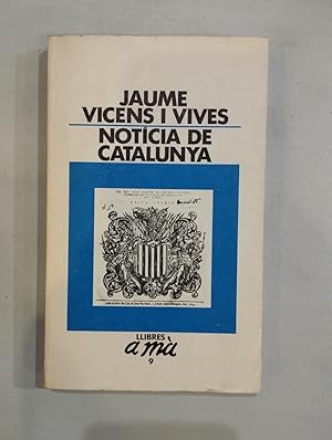 Seller image for Notcia de Catalunya for sale by Saturnlia Llibreria