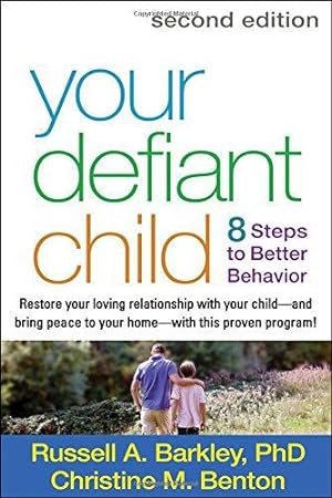 Bild des Verkufers fr Your Defiant Child, Second Edition: Eight Steps to Better Behavior zum Verkauf von WeBuyBooks