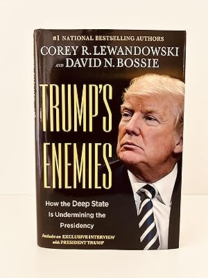 Trump's Enemies: How the Deep State is Undermining the Presidency [SIGNED BY BOTH AUTHORS] [FIRST...