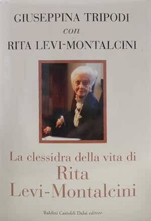 Seller image for La Clessidra della Vita di Rita levi-Montalcini. for sale by FIRENZELIBRI SRL
