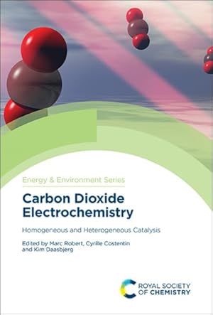 Imagen del vendedor de Carbon Dioxide Electrochemistry : Homogeneous and Heterogeneous Catalysis a la venta por GreatBookPricesUK