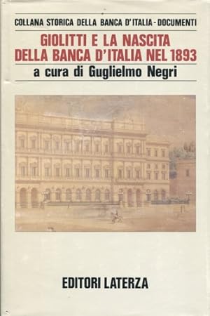 Bild des Verkufers fr Giolitti e la nascita della Banca d'Italia nel 1893. zum Verkauf von FIRENZELIBRI SRL