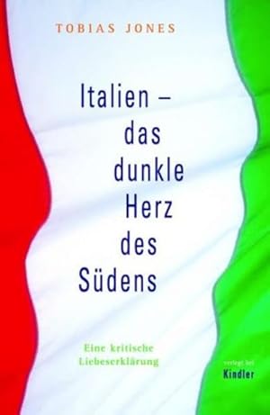 Seller image for Italien: das dunkle Herz des Sdens: Eine kritische Liebeserklrung for sale by Gerald Wollermann