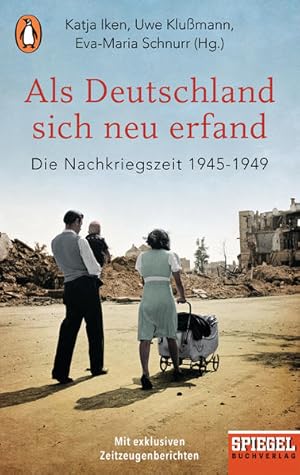 Seller image for Als Deutschland sich neu erfand: Die Nachkriegszeit 1945-1949 - Ein SPIEGEL-Buch for sale by Gerald Wollermann