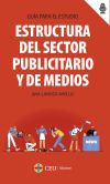 Seller image for Estructura del sector publicitario y de medios. Gua para el estudio for sale by Agapea Libros