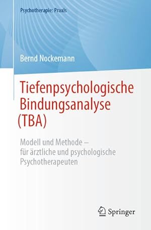 Seller image for Tiefenpsychologische Bindungsanalyse (TBA) for sale by BuchWeltWeit Ludwig Meier e.K.