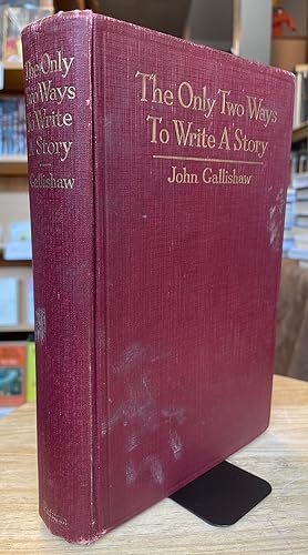 The Only Two Ways to Write a Story [FIRST EDITION]