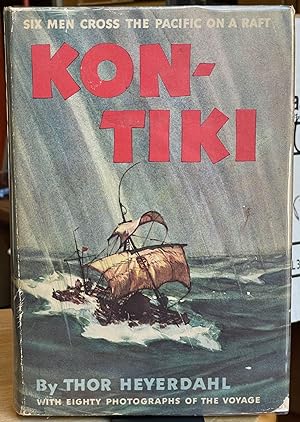 Kon-Tiki [FIRST PRINTING]; Across the Pacific by raft