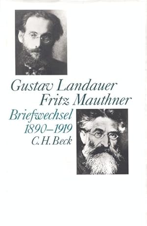 Bild des Verkufers fr Gustav Landauer - Fritz Mauthner Briefwechsel 1890-1919: Hrsg. u. bearb. v. Hanna Delf u. Julius H. Schoeps. zum Verkauf von PlanetderBuecher