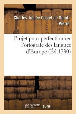Bild des Verkufers fr Projet Pour Perfectionner l\ Ortografe Des Langues d\ Europe zum Verkauf von moluna