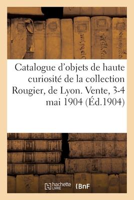 Bild des Verkufers fr Catalogue d\ Objets de Haute Curiosite Et d\ Ameublement, Porcelaines de Chine, Faiences, Emaux zum Verkauf von moluna