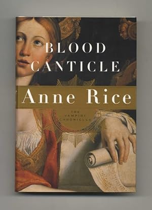 Blood Canticle (The Vampire Chronicles) - 1st Edition/1st Printing