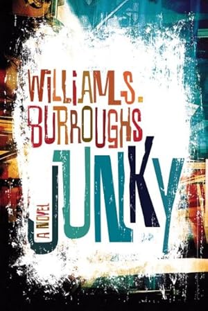 Seller image for Junky : The Definitive Text of "Junk" for sale by GreatBookPrices