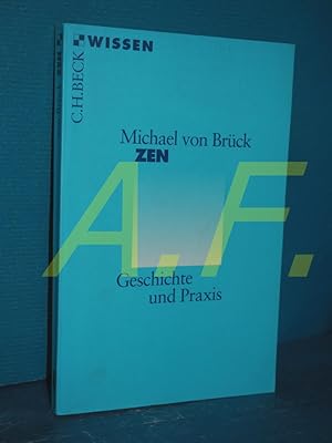 Immagine del venditore per Zen : Geschichte und Praxis Beck'sche Reihe 2344 : C. H. Beck Wissen venduto da Antiquarische Fundgrube e.U.