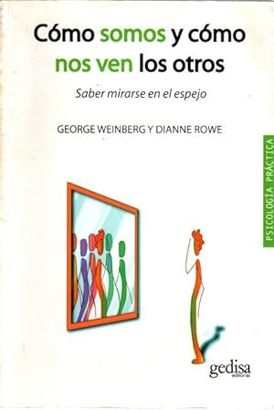 Seller image for Cmo somos y cmo nos ven los otros. Saber mirarse en el espejo . for sale by Librera Astarloa