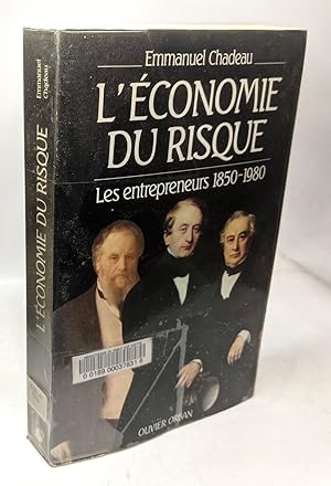 L'Économie du risque: Les entrepreneurs 1850-1980
