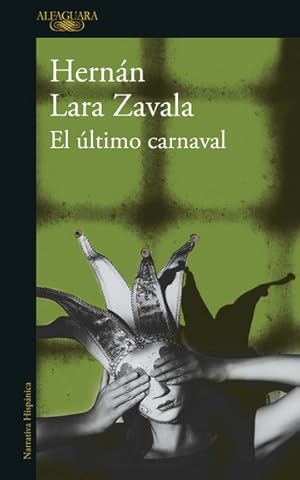 Immagine del venditore per EL ltimo carnaval / Hernn Lara Zavala. venduto da Iberoamericana, Librera