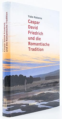 Imagen del vendedor de Caspar David Friedrich und die Romantische Tradition. - a la venta por Antiquariat Tautenhahn