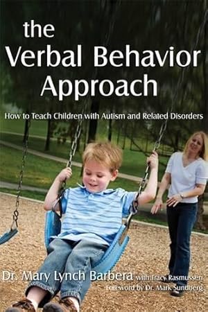 Seller image for The Verbal Behavior Approach: How to Teach Children with Autism and Related Disorders for sale by WeBuyBooks