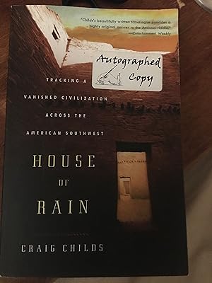 Signed. House of Rain: Tracking a Vanished Civilization Across the American Southwest