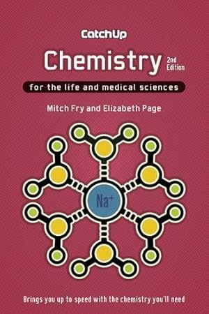 Seller image for Catch Up Chemistry, second edition: For the Life and Medical Sciences (Textbooks) for sale by WeBuyBooks