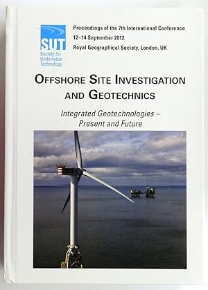 Offshore Site Investigation and Geotechnics: Integrated Geotechnologies - Present and Future: CD ...