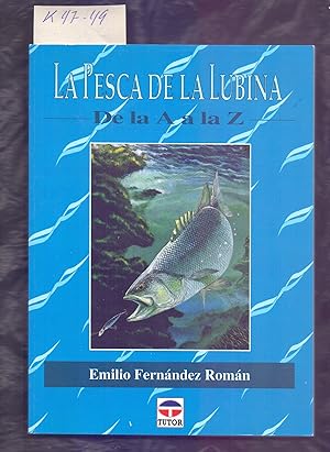 Seller image for LA PESCA DE LA LUBINA - De la A , a la Z for sale by Libreria 7 Soles
