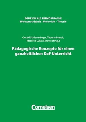 Bild des Verkufers fr Deutsch als Fremdsprache: Pdagogische Konzepte fr einen ganzheitlichen DaF-Unterricht zum Verkauf von Studibuch
