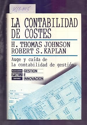 Seller image for LA CONTABILIDAD DE COSTES - AUGE Y CAIDA DE LA CONTABILIDAD DE GESTION for sale by Libreria 7 Soles